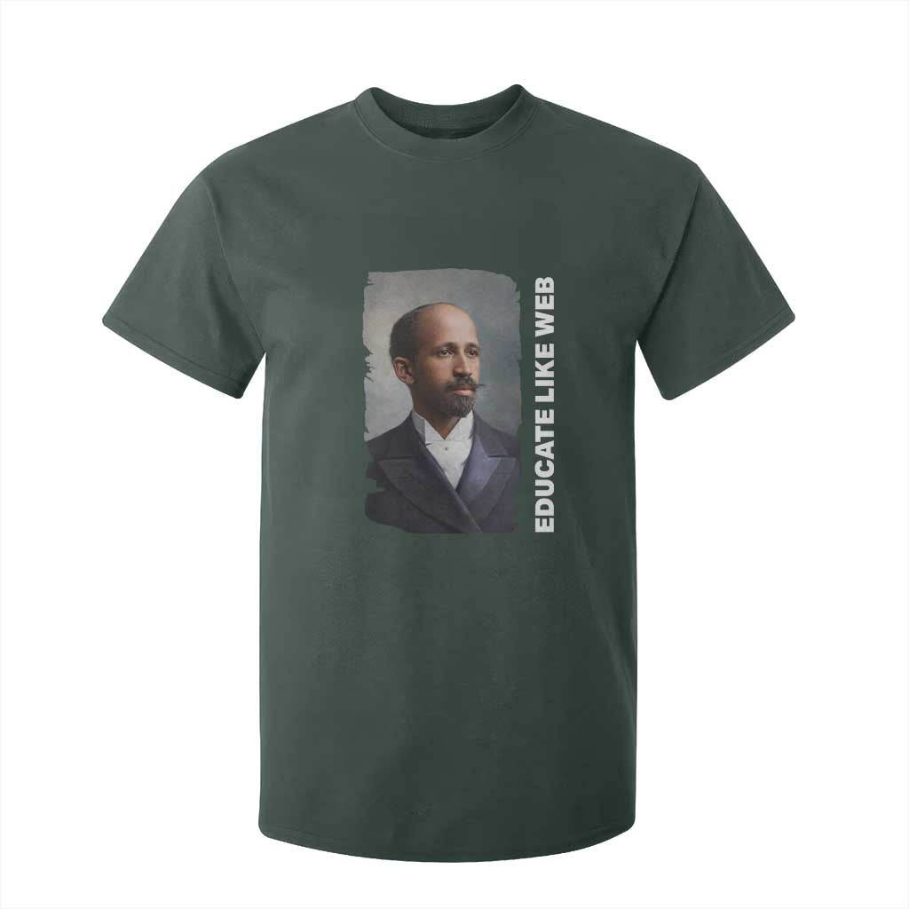 Educate Like W E B T Shirt For Kid African American Heritage TS12 Dark Forest Green Print Your Wear