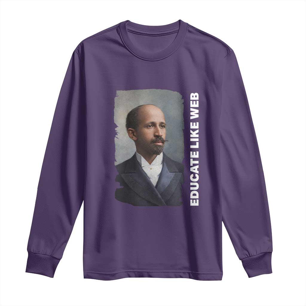 Educate Like W E B Long Sleeve Shirt African American Heritage TS12 Purple Print Your Wear