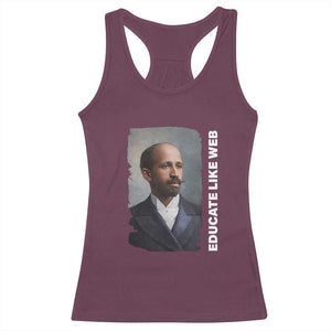 Educate Like W E B Racerback Tank Top African American Heritage TS12 Maroon Print Your Wear