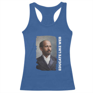 Educate Like W E B Racerback Tank Top African American Heritage TS12 Royal Blue Print Your Wear
