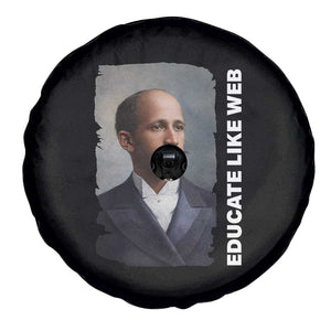 Educate Like W E B Spare Tire Cover African American Heritage TS12 Print Your Wear