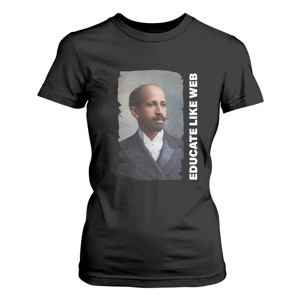 Educate Like W E B T Shirt For Women African American Heritage TS12 Black Print Your Wear