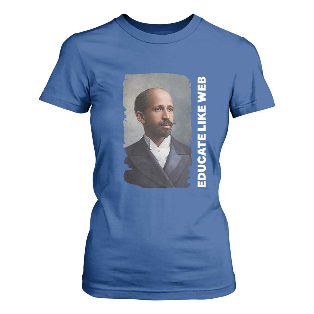 Educate Like W E B T Shirt For Women African American Heritage TS12 Royal Blue Print Your Wear