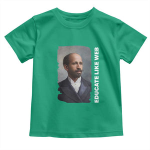 Educate Like W E B Toddler T Shirt African American Heritage TS12 Irish Green Print Your Wear