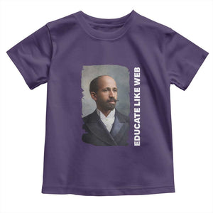 Educate Like W E B Toddler T Shirt African American Heritage TS12 Purple Print Your Wear