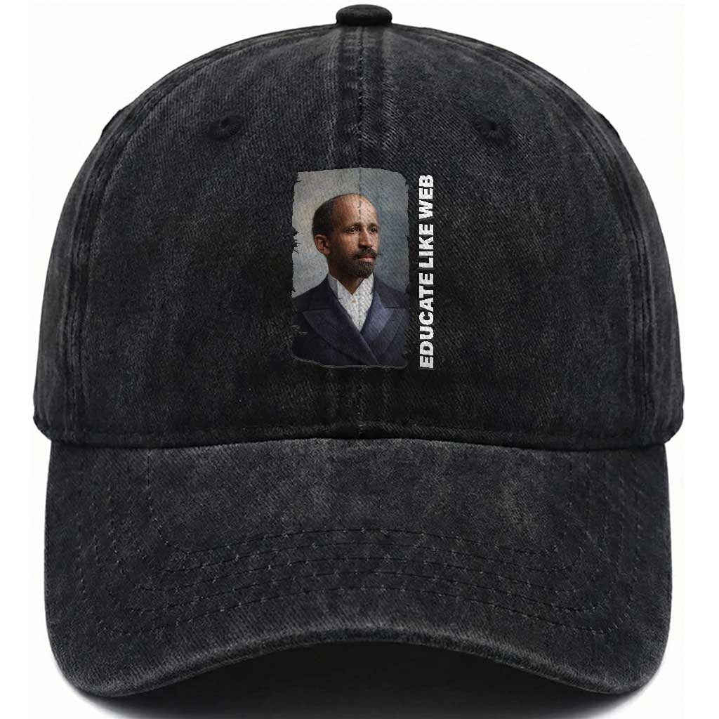 Educate Like W E B Washed Cotton Baseball Cap African American Heritage TS12 Print Your Wear