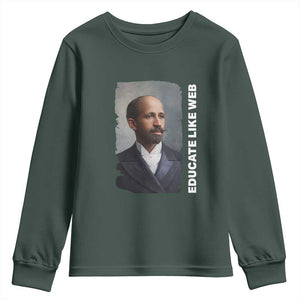 Educate Like W E B Youth Sweatshirt African American Heritage TS12 Dark Forest Green Print Your Wear