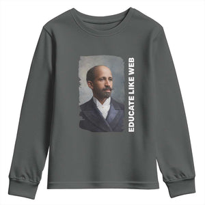 Educate Like W E B Youth Sweatshirt African American Heritage TS12 Dark Heather Print Your Wear