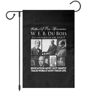 W E B Du Bois Garden Flag Education Must Teach Life Quote TS12 Black Print Your Wear