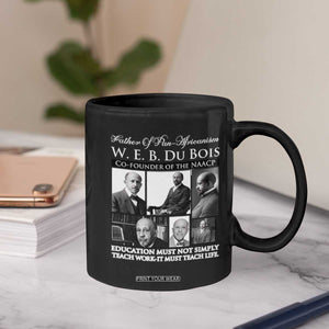 W E B Du Bois Coffee Mug Education Must Teach Life Quote TS12 Print Your Wear