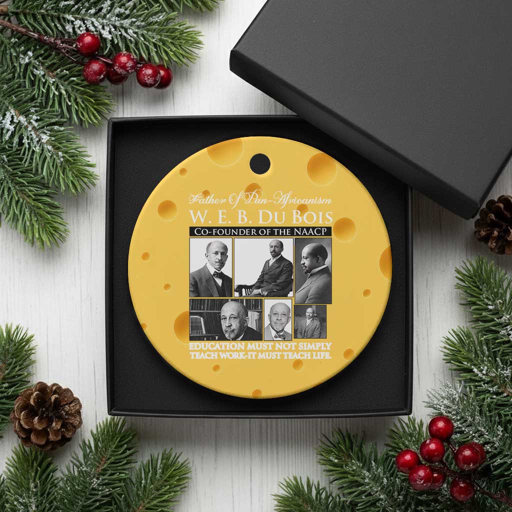 W E B Du Bois Ceramic Ornament Education Must Teach Life Quote TS12 1pc Yellow Cheese Print Your Wear