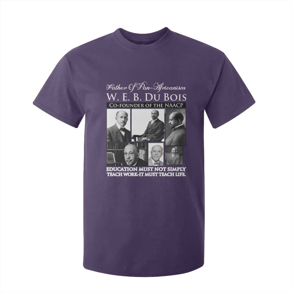 W E B Du Bois T Shirt For Kid Education Must Teach Life Quote TS12 Purple Print Your Wear