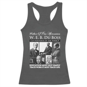 W E B Du Bois Racerback Tank Top Education Must Teach Life Quote TS12 Dark Heather Print Your Wear
