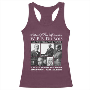 W E B Du Bois Racerback Tank Top Education Must Teach Life Quote TS12 Maroon Print Your Wear
