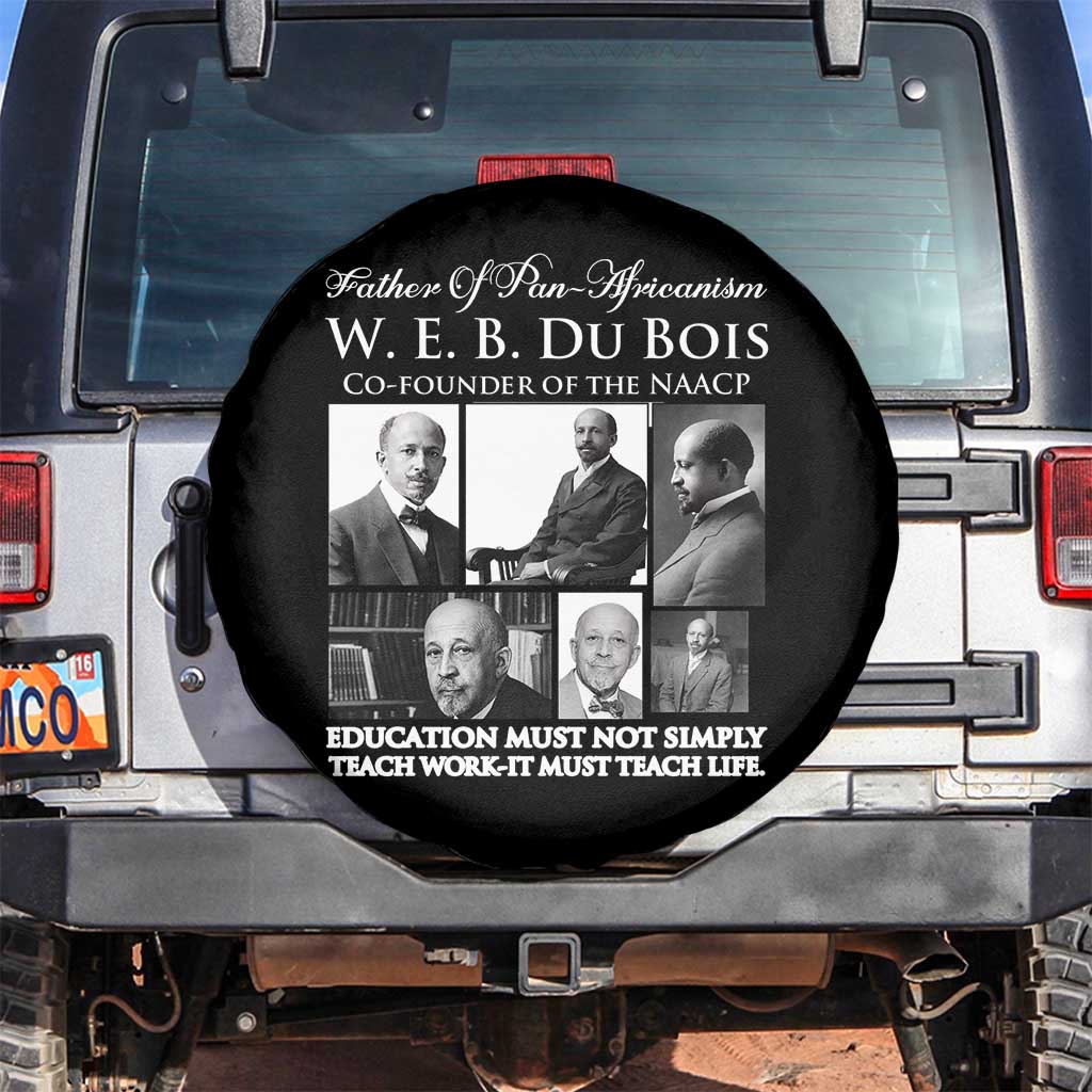 W E B Du Bois Spare Tire Cover Education Must Teach Life Quote TS12 No hole Black Print Your Wear