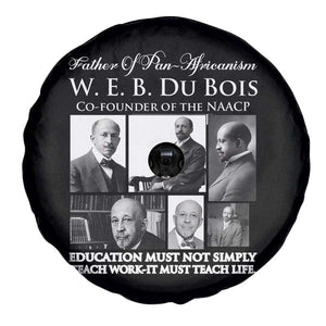 W E B Du Bois Spare Tire Cover Education Must Teach Life Quote TS12 Print Your Wear