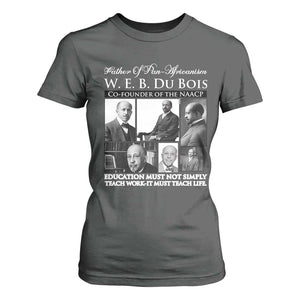 W E B Du Bois T Shirt For Women Education Must Teach Life Quote TS12 Dark Heather Print Your Wear