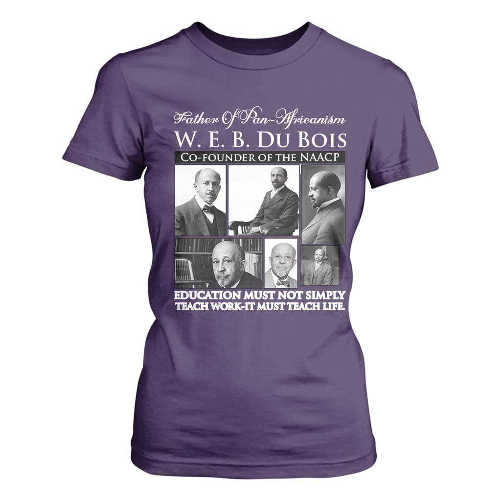 W E B Du Bois T Shirt For Women Education Must Teach Life Quote TS12 Purple Print Your Wear