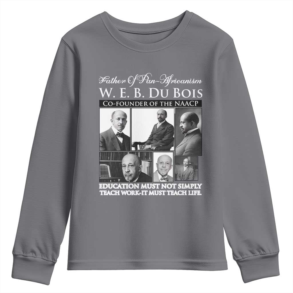 W E B Du Bois Youth Sweatshirt Education Must Teach Life Quote TS12 Charcoal Print Your Wear