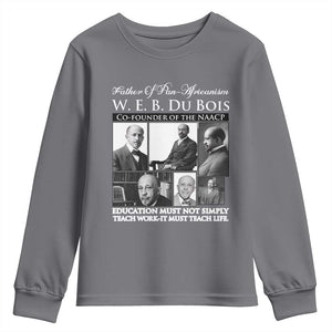W E B Du Bois Youth Sweatshirt Education Must Teach Life Quote TS12 Charcoal Print Your Wear