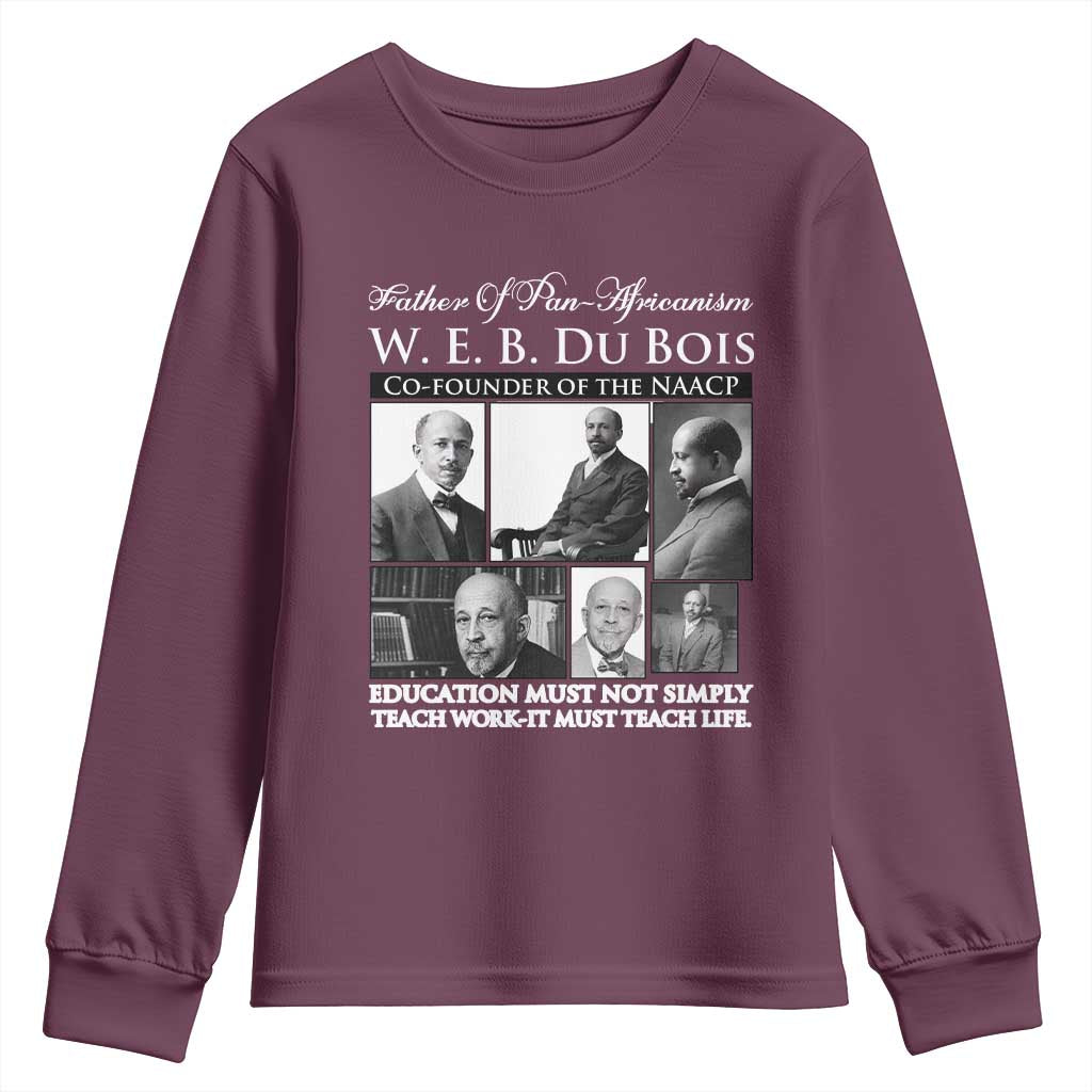 W E B Du Bois Youth Sweatshirt Education Must Teach Life Quote TS12 Maroon Print Your Wear