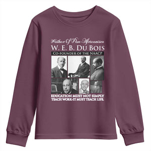 W E B Du Bois Youth Sweatshirt Education Must Teach Life Quote TS12 Maroon Print Your Wear