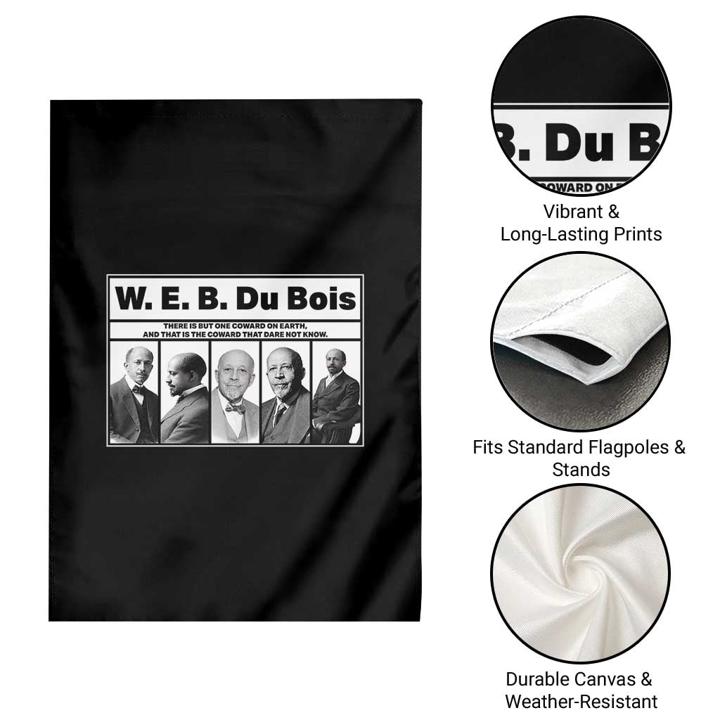 W E B Du Bois Quote Garden Flag There Is But One Coward On Earth TS12 Print Your Wear