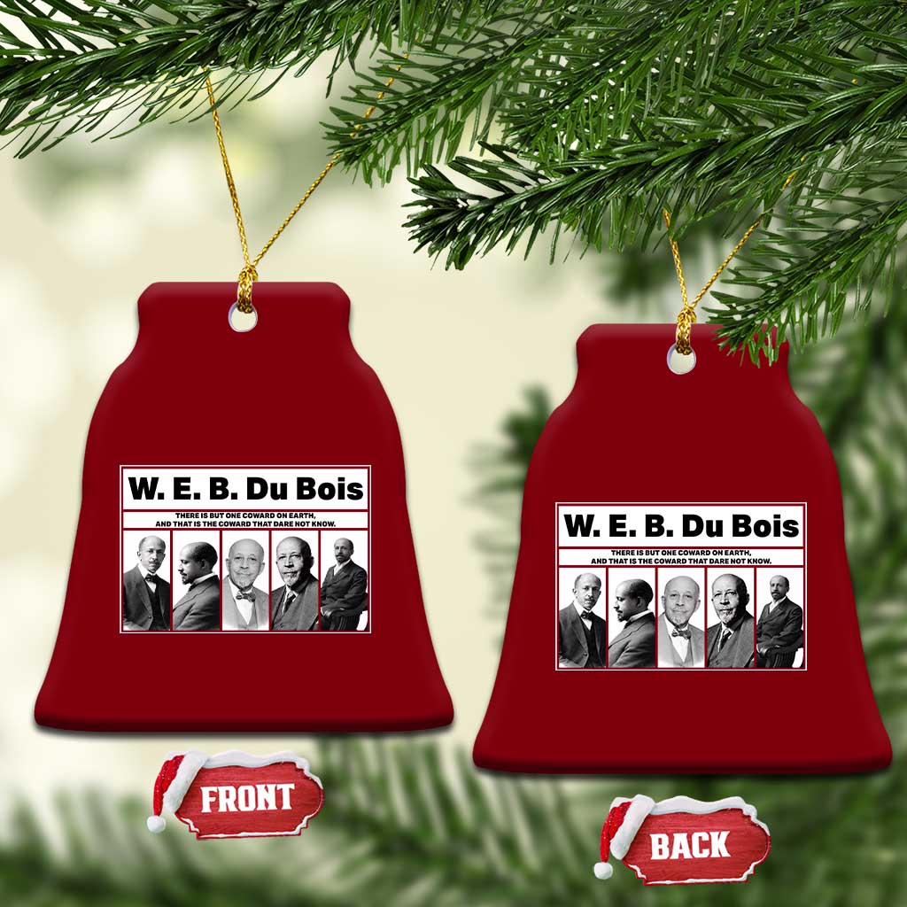 W E B Du Bois Quote Ceramic Ornament There Is But One Coward On Earth TS12 Print Your Wear