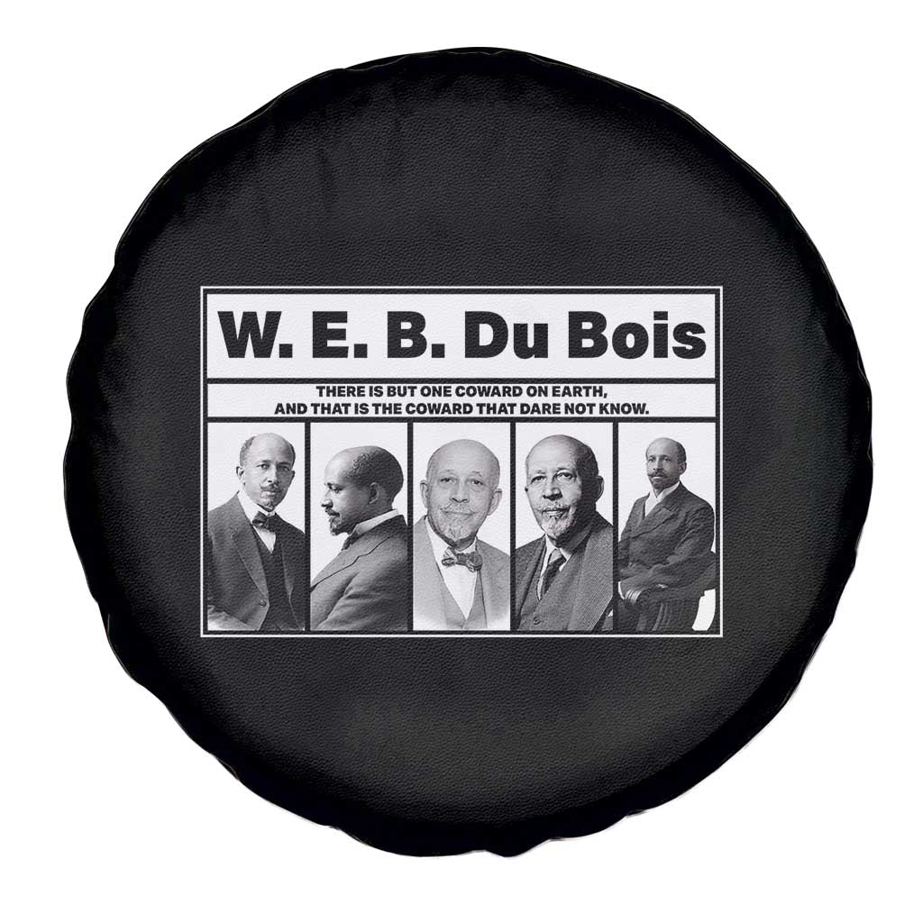 W E B Du Bois Quote Spare Tire Cover There Is But One Coward On Earth TS12 Print Your Wear