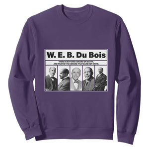 W E B Du Bois Quote Sweatshirt There Is But One Coward On Earth TS12 Purple Print Your Wear