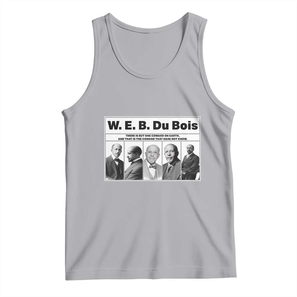 W E B Du Bois Quote Tank Top There Is But One Coward On Earth TS12 Athletic Heather Print Your Wear