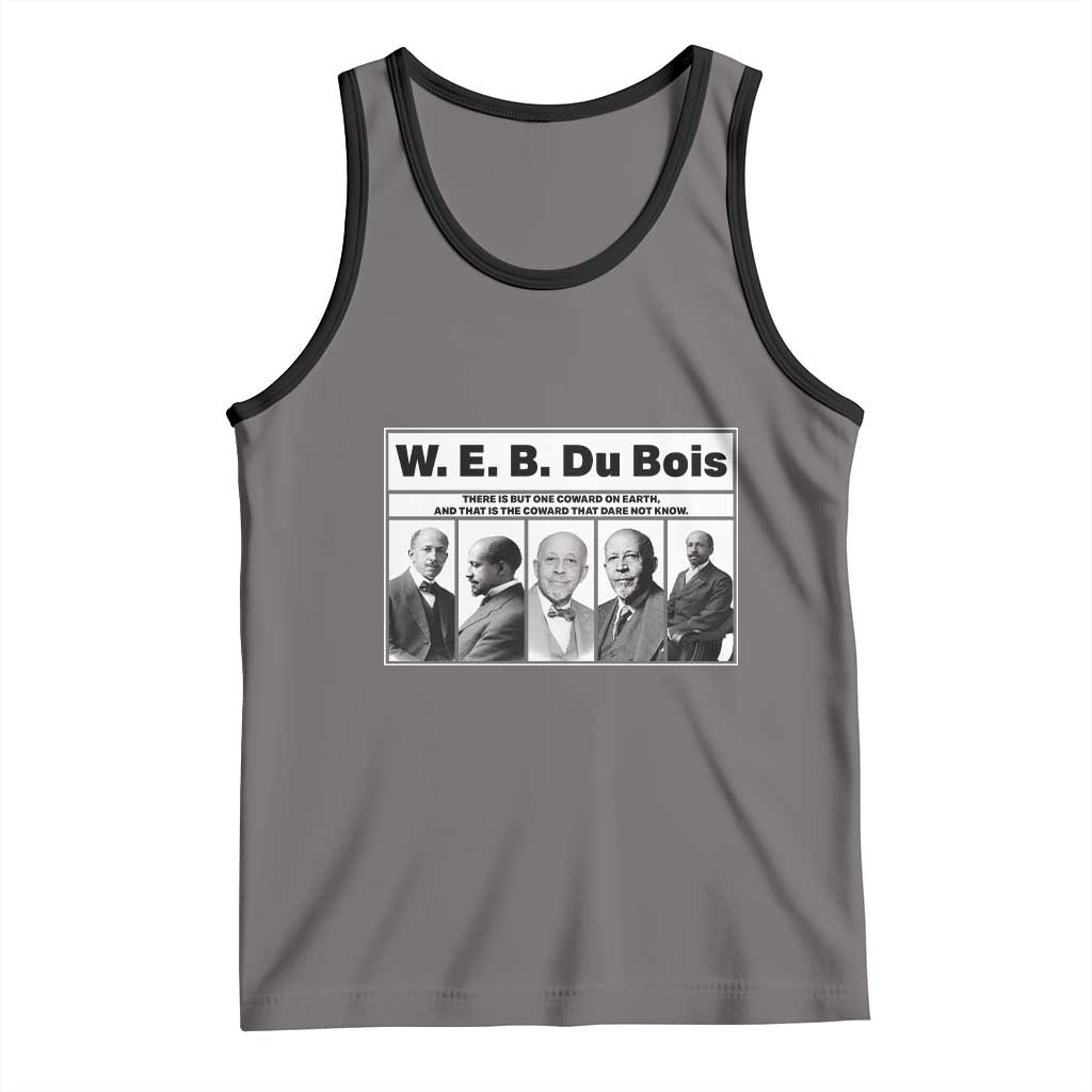 W E B Du Bois Quote Tank Top There Is But One Coward On Earth TS12 Deep Heather Black Print Your Wear