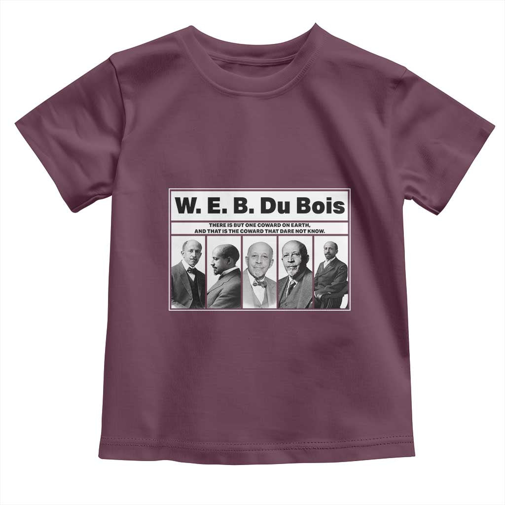 W E B Du Bois Quote Toddler T Shirt There Is But One Coward On Earth TS12 Maroon Print Your Wear