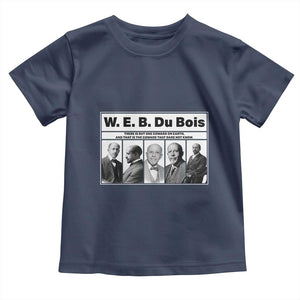 W E B Du Bois Quote Toddler T Shirt There Is But One Coward On Earth TS12 Navy Print Your Wear