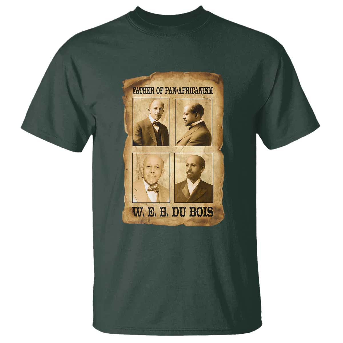 W E B Du Bois T Shirt African American History Gift TS12 Dark Forest Green Print Your Wear
