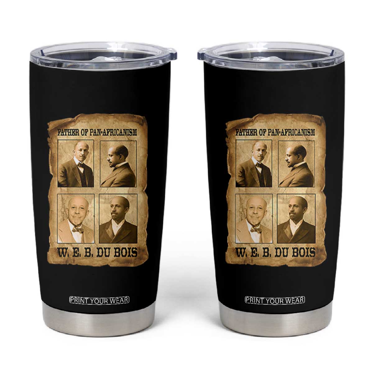 W E B Du Bois Tumbler Cup African American History Gift TS12 Black Print Your Wear