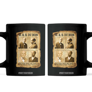 Education Must Teach Life W E B Du Bois Quote Coffee Mug TS12 Black Print Your Wear
