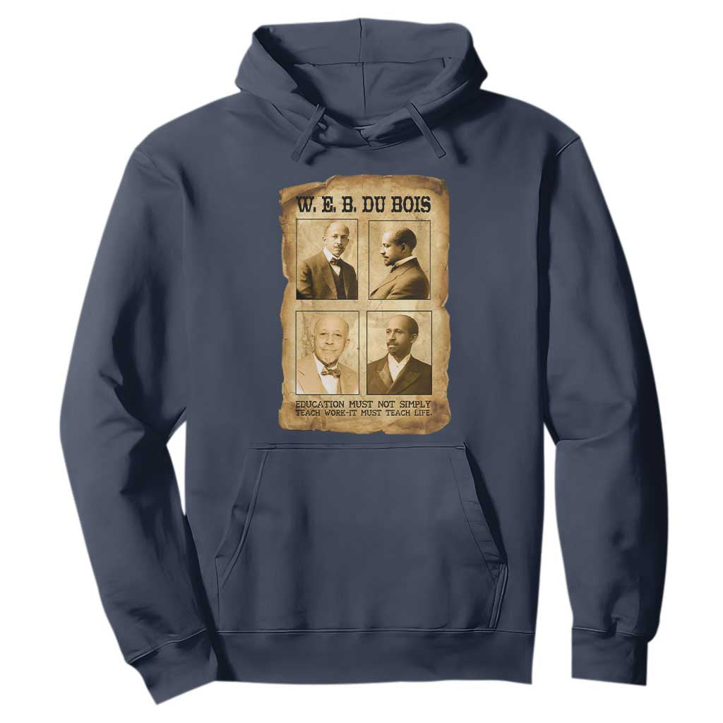 Education Must Teach Life W E B Du Bois Quote Hoodie TS12 Navy Print Your Wear