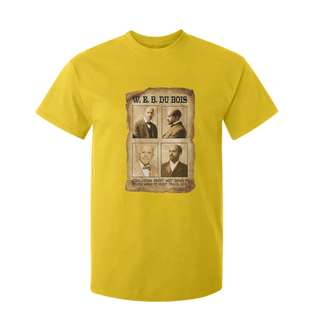 Education Must Teach Life W E B Du Bois Quote T Shirt For Kid TS12 Daisy Print Your Wear