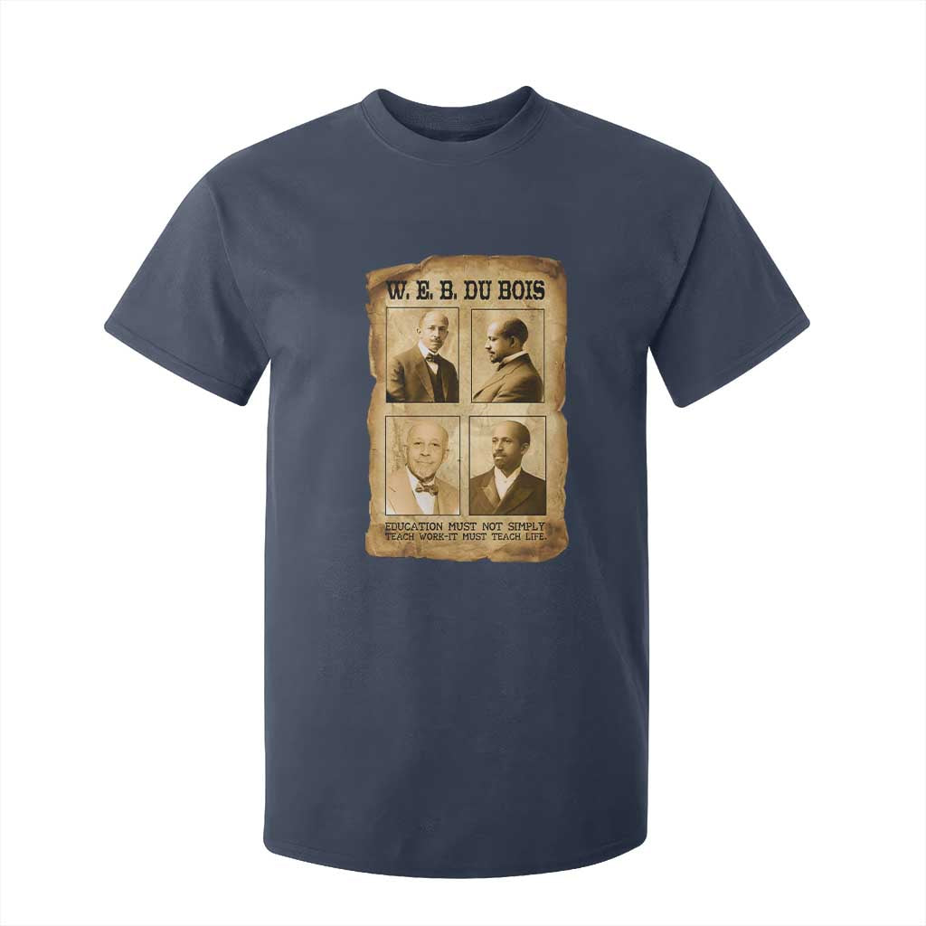 Education Must Teach Life W E B Du Bois Quote T Shirt For Kid TS12 Navy Print Your Wear