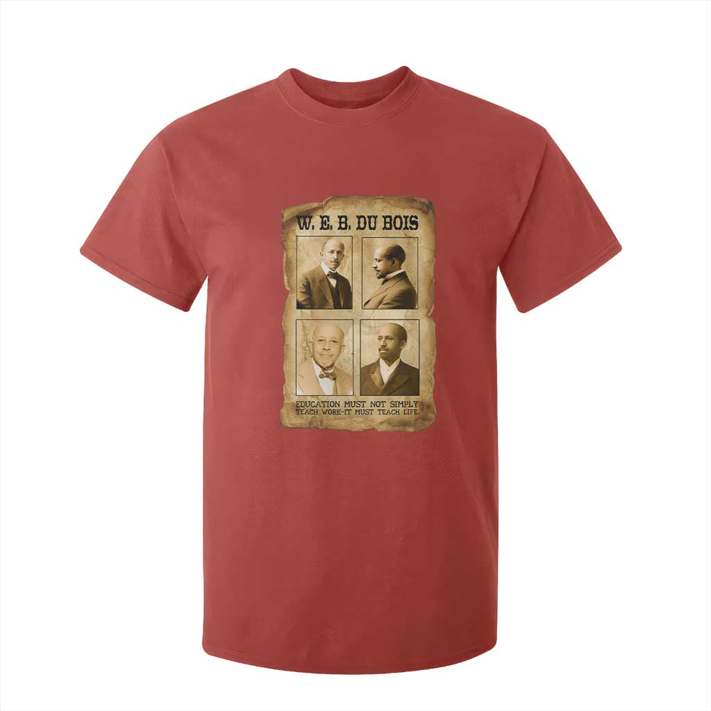 Education Must Teach Life W E B Du Bois Quote T Shirt For Kid TS12 Red Print Your Wear