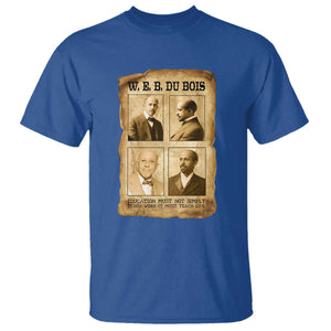 Education Must Teach Life W E B Du Bois Quote T Shirt TS12 Royal Blue Print Your Wear