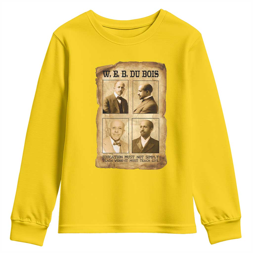 Education Must Teach Life W E B Du Bois Quote Youth Sweatshirt TS12 Daisy Print Your Wear