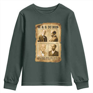 Education Must Teach Life W E B Du Bois Quote Youth Sweatshirt TS12 Dark Forest Green Print Your Wear
