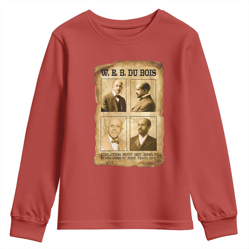 Education Must Teach Life W E B Du Bois Quote Youth Sweatshirt TS12 Red Print Your Wear