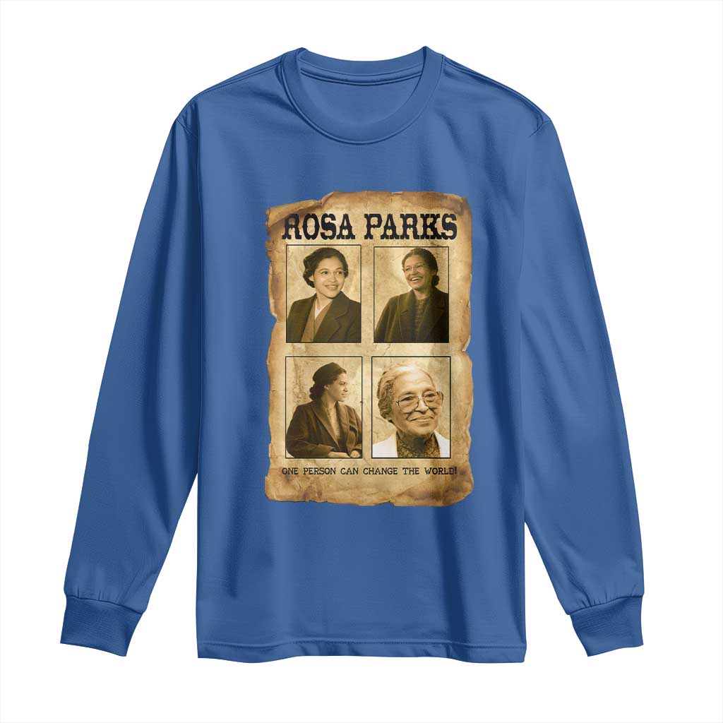 One Person Can Change The World Quote Long Sleeve Shirt Rosa Parks Legacy TS12 Royal Blue Print Your Wear
