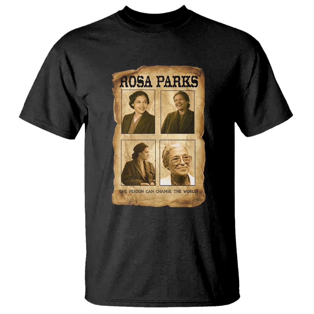 One Person Can Change The World Quote T Shirt Rosa Parks Legacy TS12 Black Print Your Wear