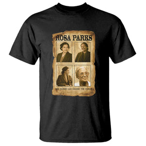 One Person Can Change The World Quote T Shirt Rosa Parks Legacy TS12 Black Print Your Wear