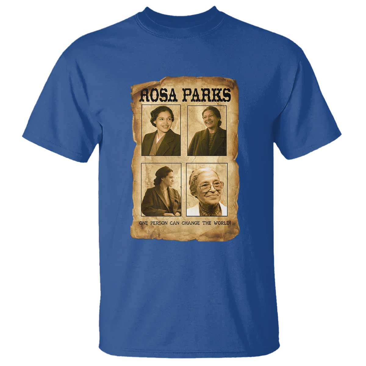 One Person Can Change The World Quote T Shirt Rosa Parks Legacy TS12 Royal Blue Print Your Wear