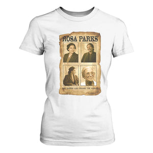 One Person Can Change The World Quote T Shirt For Women Rosa Parks Legacy TS12 White Print Your Wear